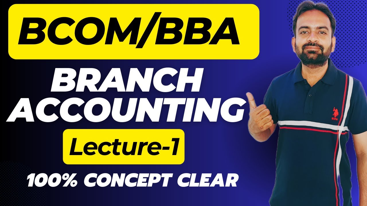 Branch Accounts Lecture-1 | B.Com 1st Year 2023-24 | Financial Accounting