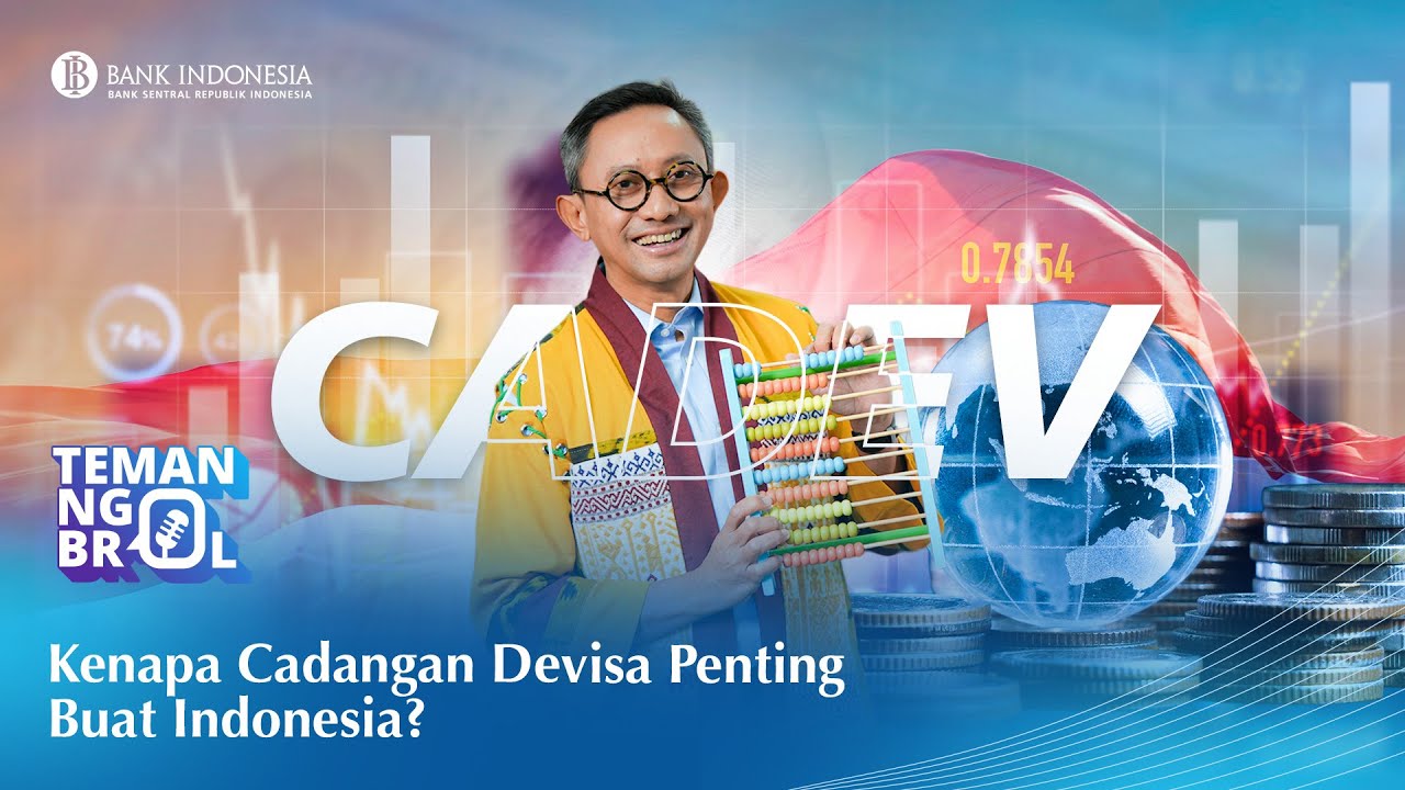 Gak Cuma Angka: Kenapa Cadangan Devisa Menentukan Masa Depan Ekonomi Kita?