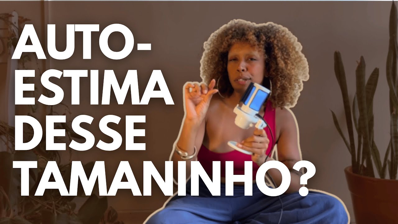 o segredo pra ter uma autoestima e confiança inabalável ✨