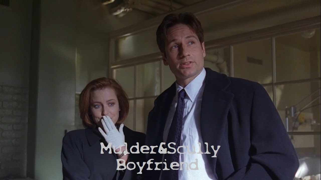 Mulder & Scully - Boyfriend