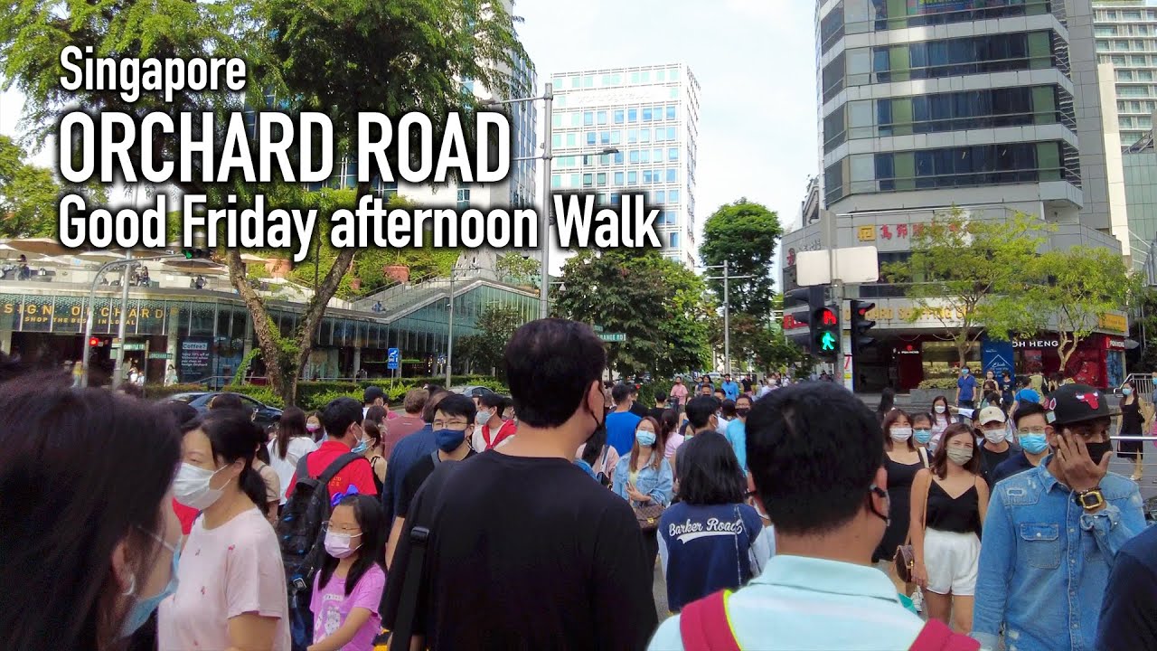 Singapore - Orchard Road - Good Friday afternoon walk