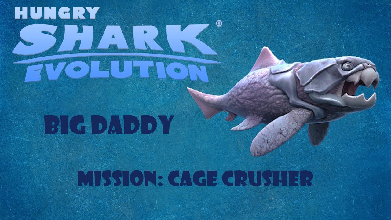 Hungry Shark Evolution - Big Daddy - Mission: Cage Crusher