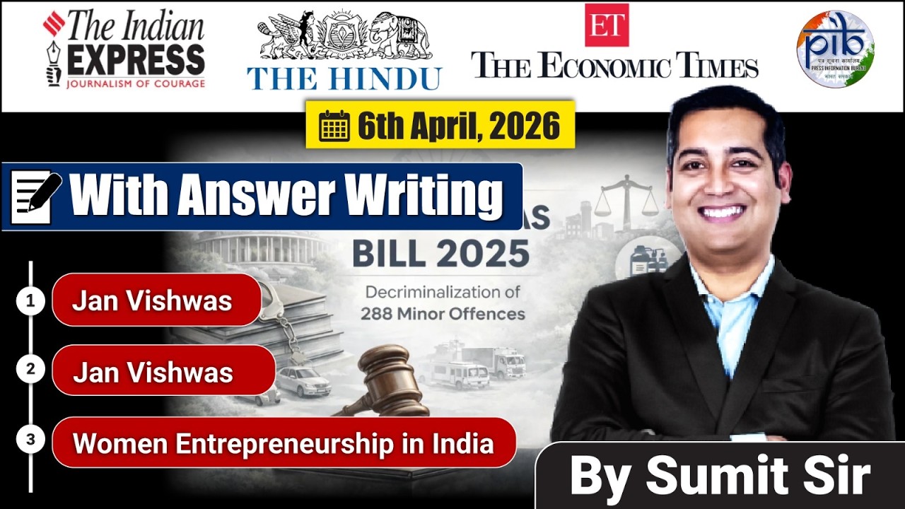 6 April, 2026 Editorial Discussion | Naxalism, Jan Vishwas, Women in business
