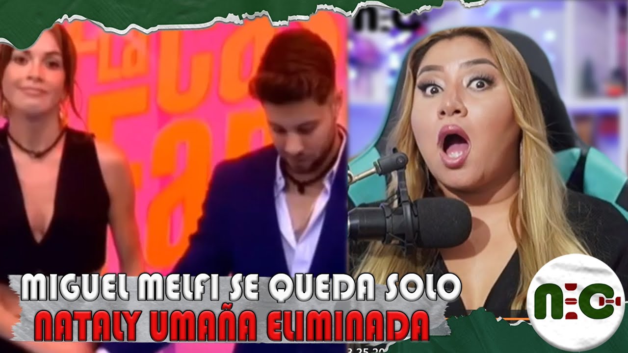 Nataly Umaña eliminada 🔥 Miguel Melfi se queda solo