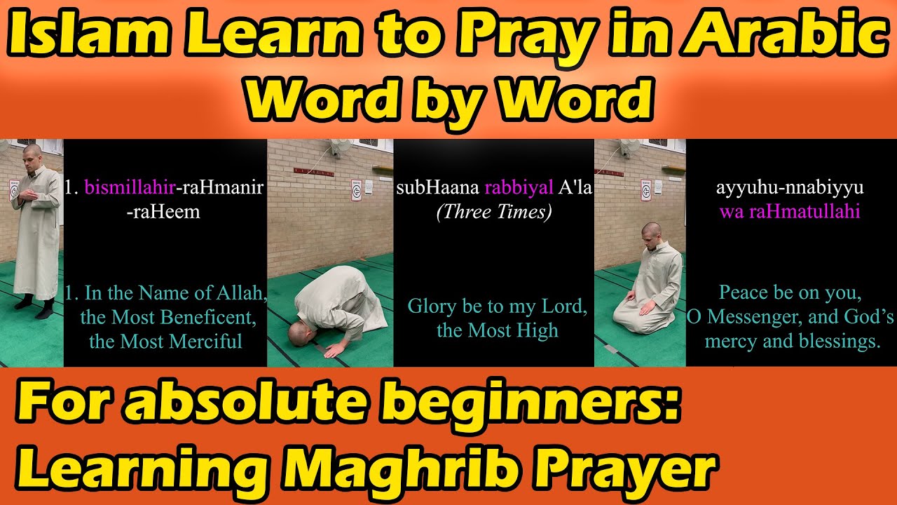 Islam | Learn to Pray in Arabic (Maghrib)  - Word by Word & Follow Along Actions (For Beginners)