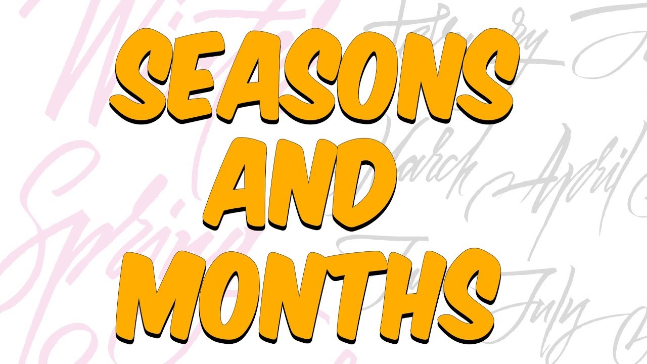7 dk'da English Seasons and Months (İngilizce Mevsimler ve Aylar)