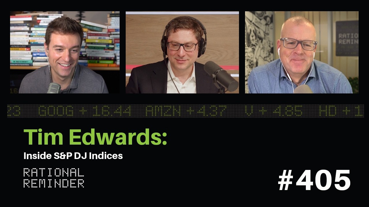 Timothy Edwards: Inside S&P DJ Indices | Rational Reminder 405