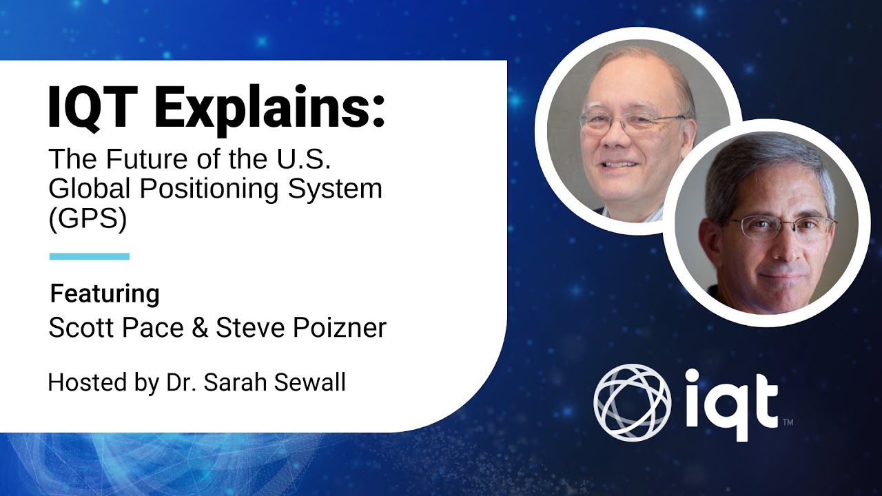 IQT Explains: The Future of the U.S. Global Positioning System (GPS)