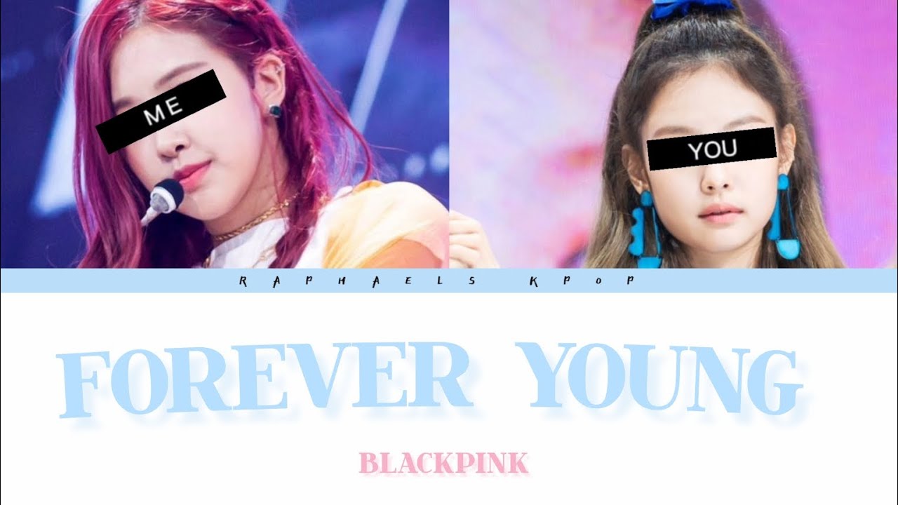FOREVER YOUNG - BLACKPINK (sing with me) {karaoke}