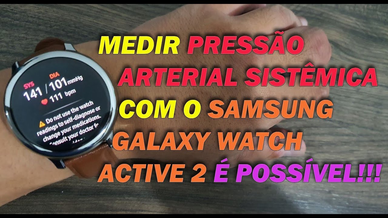 Aplicativo de Medida de Pressão Arterial para o Samsung Galaxy Watch Active 2 (DESATUALIZADO)