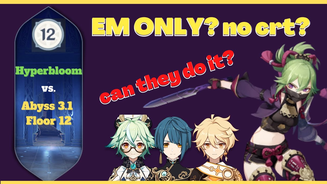 CAN THEY BEAT THE 3.1 ABYSS? Kuki Shinobu Hyperbloom Abyss 3.1 FLOOR 12 showcase