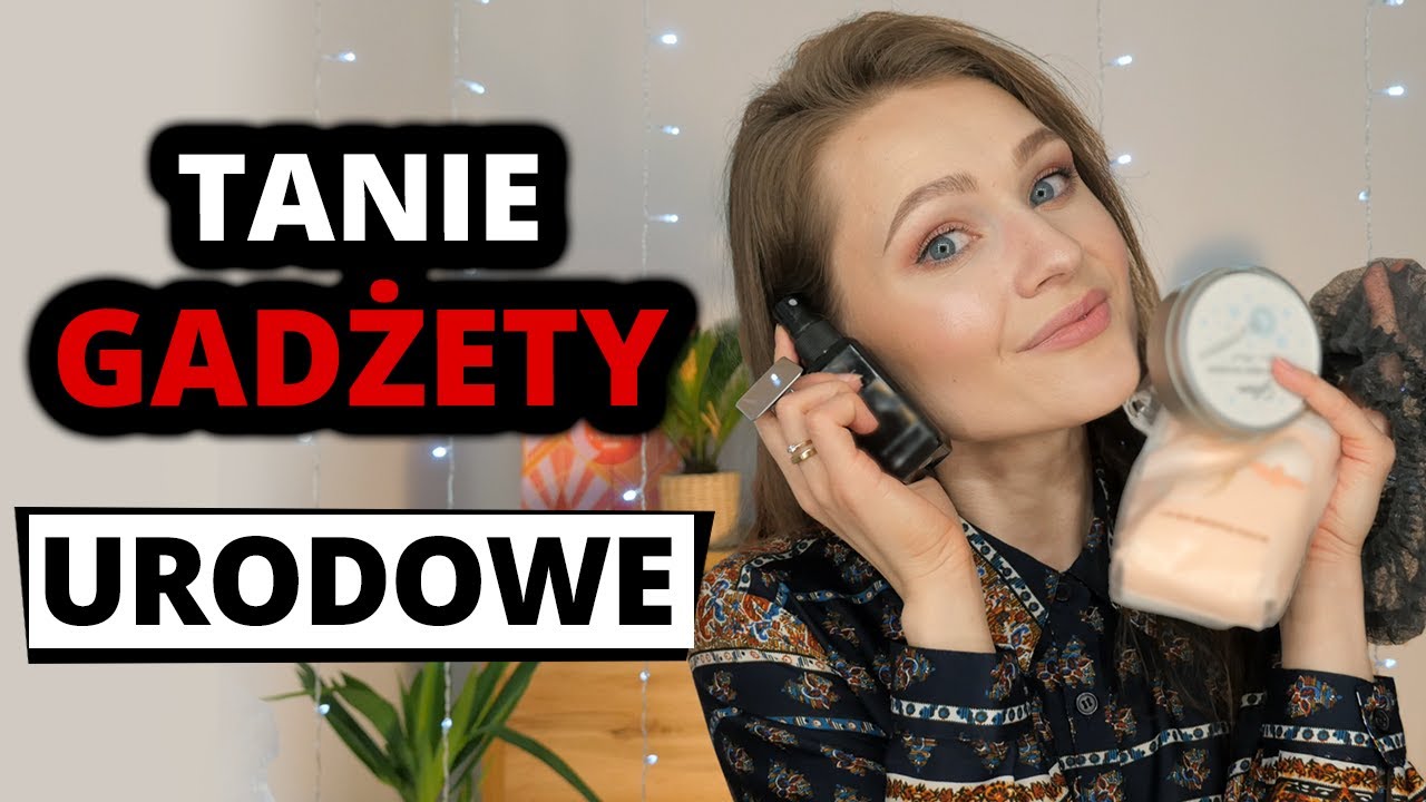 MOJE TOP 10 💥 Tanie GADŻETY URODOWE + TRIKI , kt&oacute;re WARTO ZNAĆ 🧐 Akcesoria do Pielęgnacji i Makijażu
