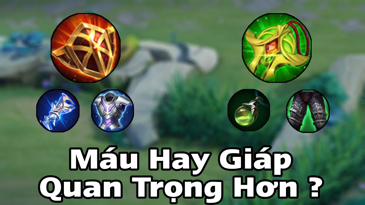 Máu Hay Giáp Quan Trọng Hơn Trong Liên Quân ?