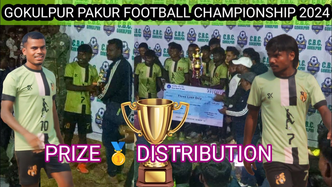 PRIZE 🥇 DISTRIBUTION // GOKULPUR PAKUR FOOTBALL CHAMPIONSHIP 🏆 2024