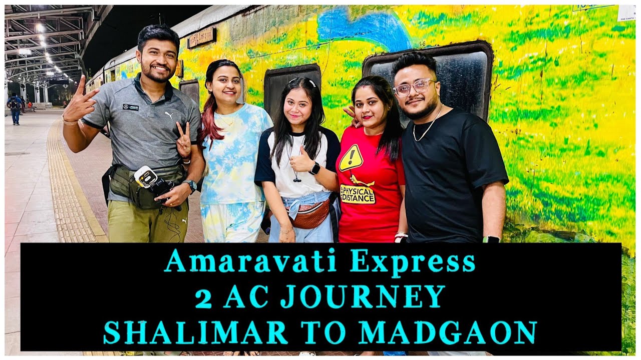 Amaravati Express 2AC Coach | Shalimar to Madgaon | Goa 2024 | Second AC