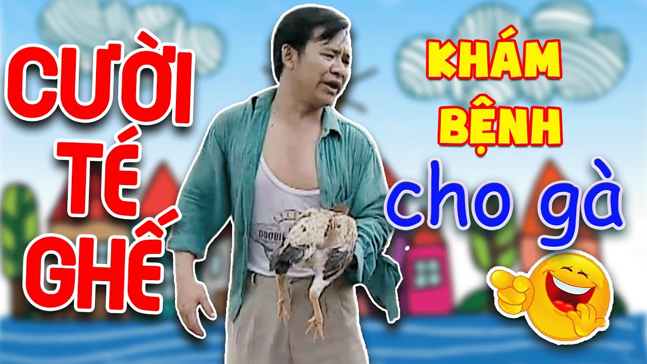 Hài Quang Tèo | KHÁM BỆNH CHO GÀ | Gặp nhau cuối tuần VTV | Hài VTV