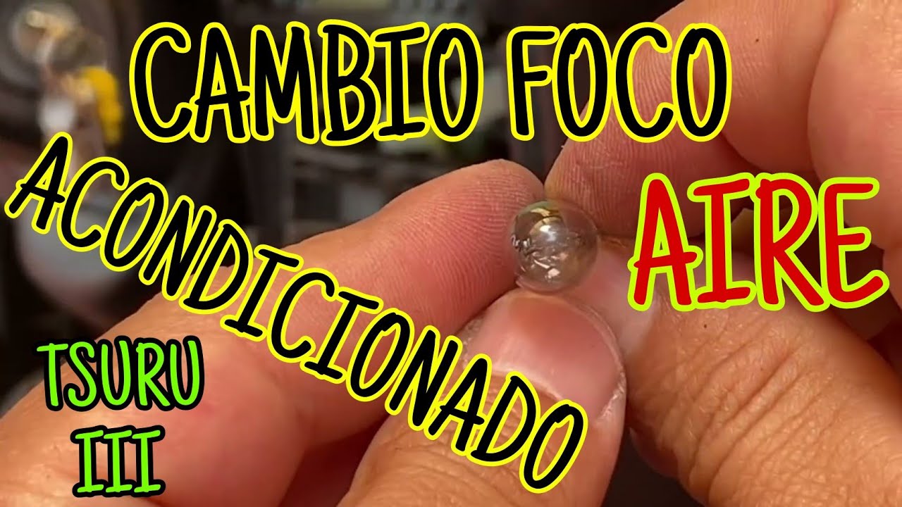 CAMBIO FOCO DE AIRE ACONDICIONADO TSURU III # super tsuru