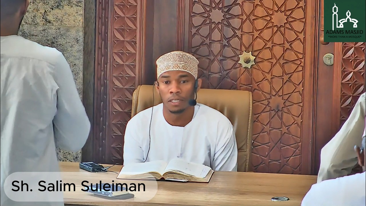 Tuesday Darsa Before Asr by Sh. Salim Suleiman