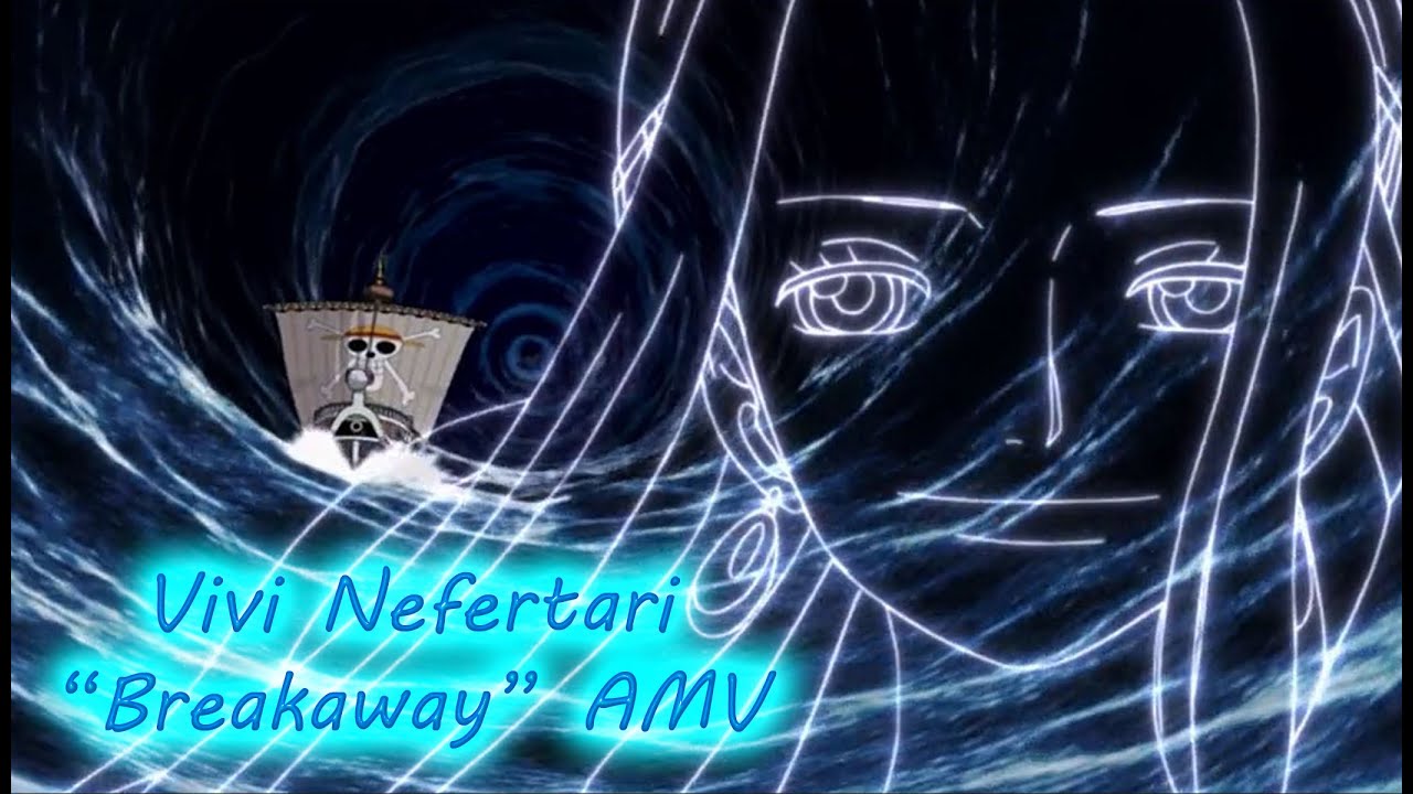 One Piece Vivi AMV Breakaway