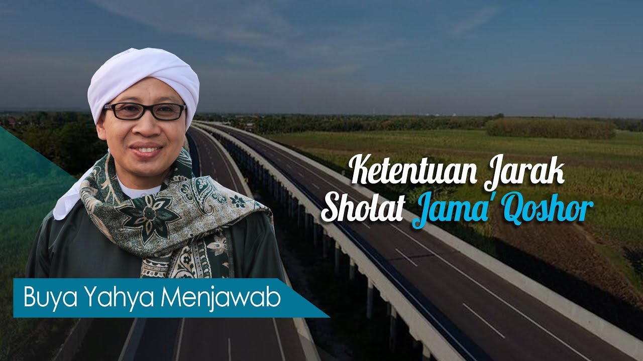 Ketentuan Jarak Sholat Jama' Qoshor - Buya Yahya Menjawab