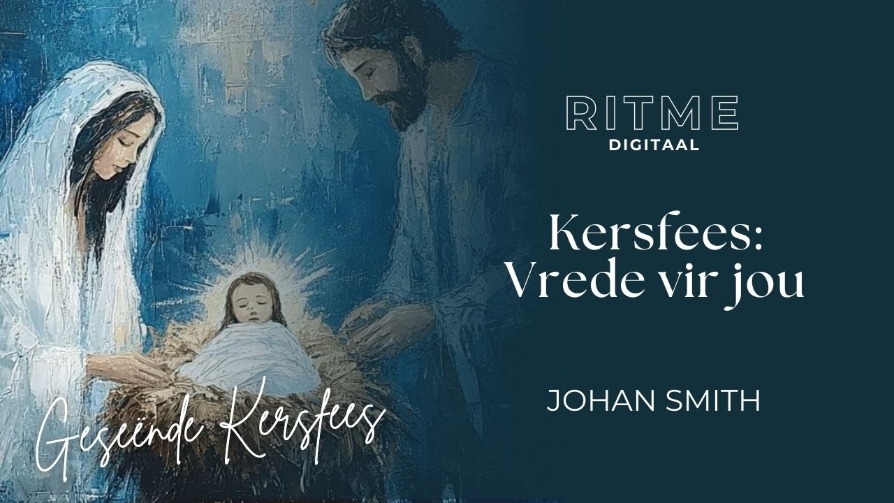 RITME Digitaal | Kersfees: Vrede vir jou | Johan Smith