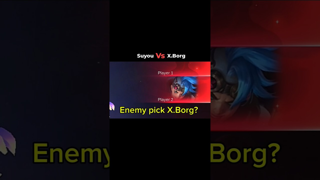 Enemy pick x. borg....? just pick king suyou to counter it 😎 #suyoume #shorts #fyp