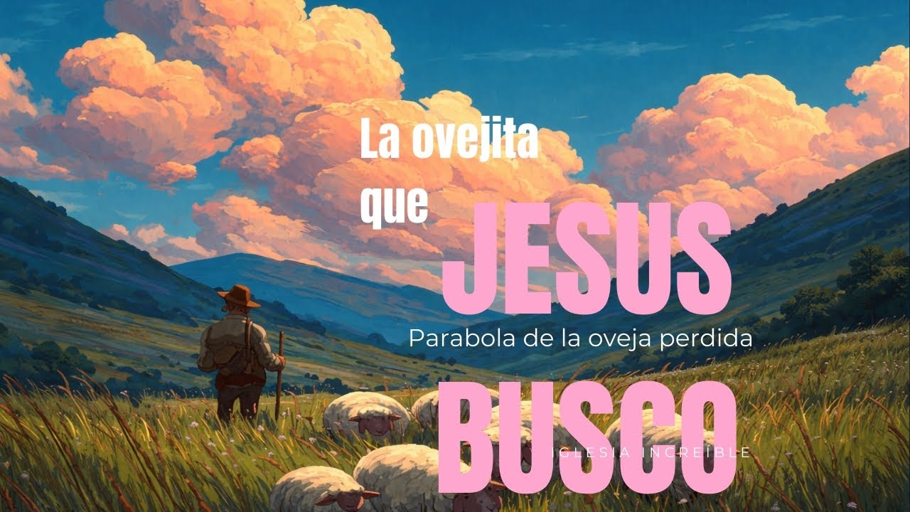 PARABOLA DE LA OVEJA PERDIDA| cancion cristiana para niños la ovejita que Jesus busco