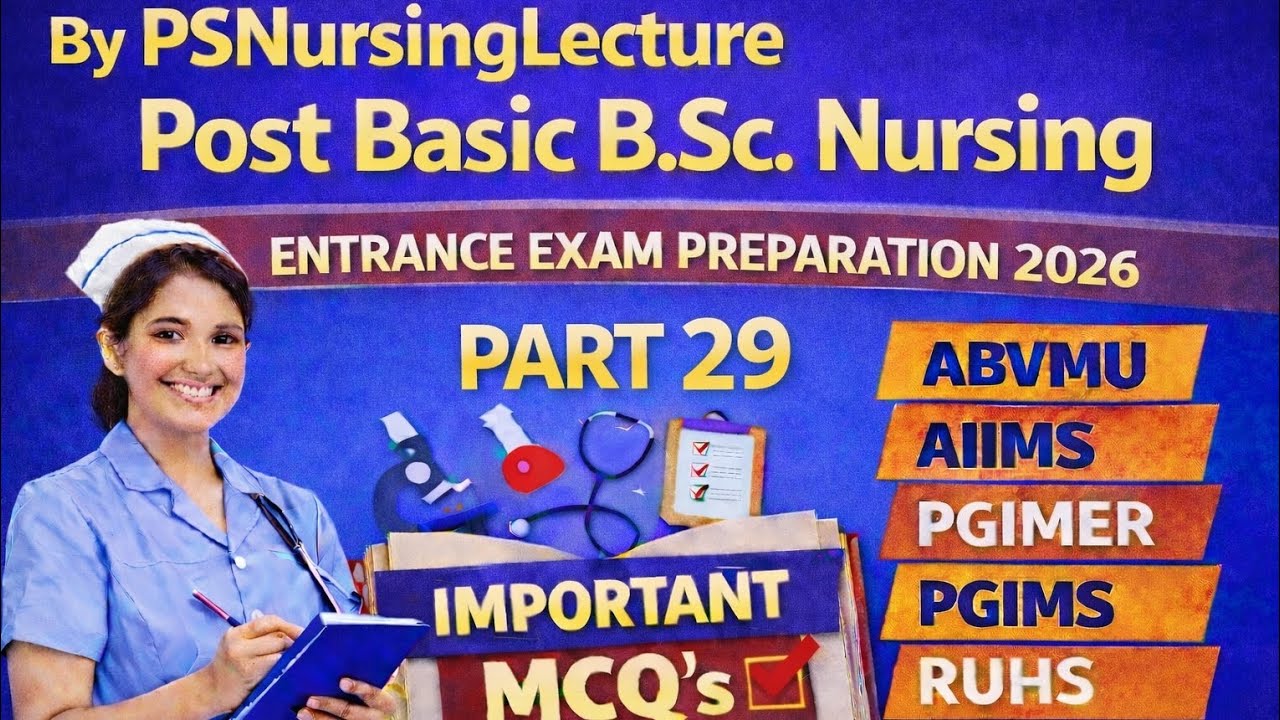 #(29)Post Basic B.Sc Nursing Entrance Exam 2026 | Important MCQ’s| AIIMS, ABVMU, PGIMER, RUHS, PGIMS