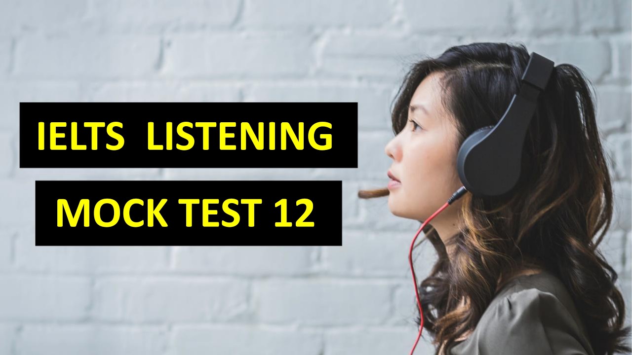 IELTS Listening Mock Test  12 |  Advanced 200+ Computerisd IELTS Tests in just $20 #ieltslistening
