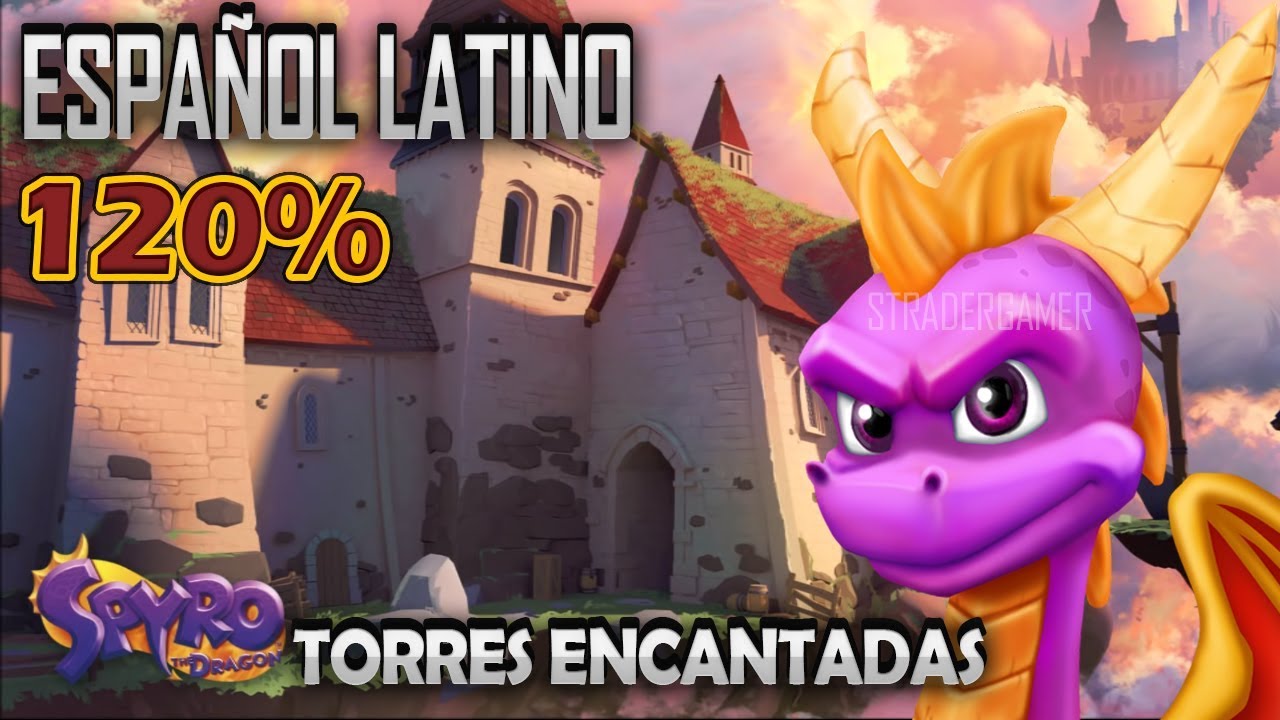 Spyro 1 Latino 120% | Torres Encantadas | Spyro Reignited Trilogy En Español Latino | STRADER GAMER
