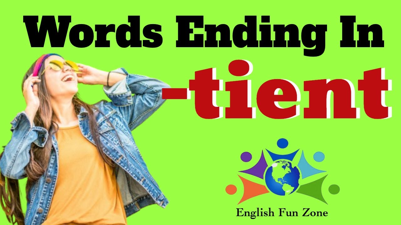 Advanced English Words with the /tient/ Ending