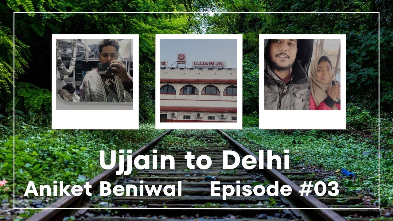 Ujjain to Delhi Episode #03 😲 Train late ? ⏰ 