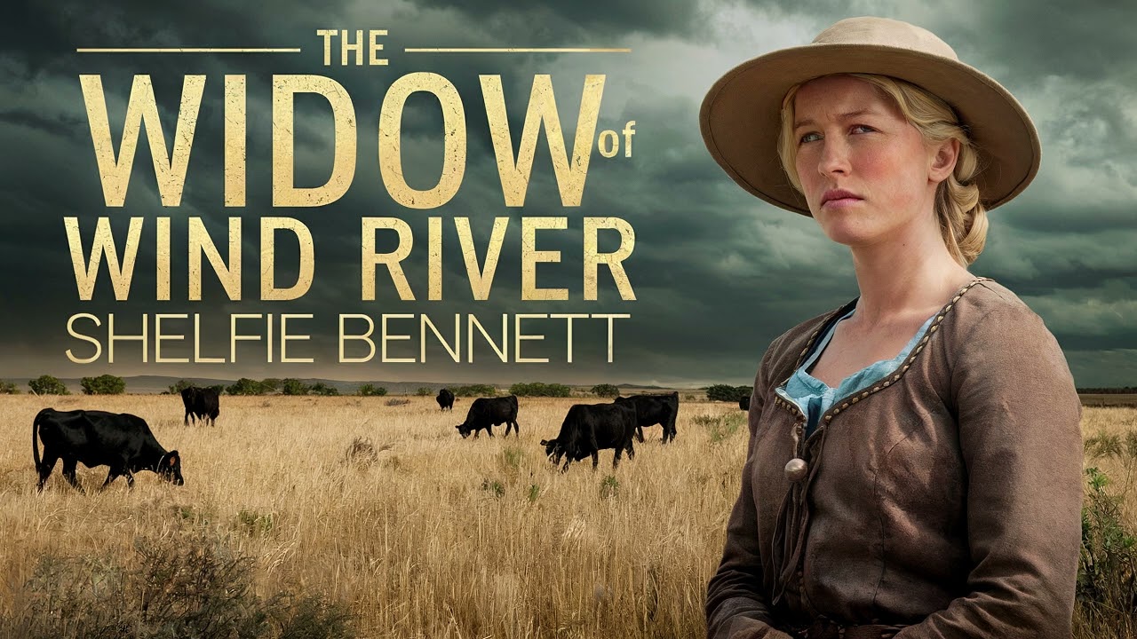 THE WIDOW of WIND RIVER | Full Length Historical Western Romance