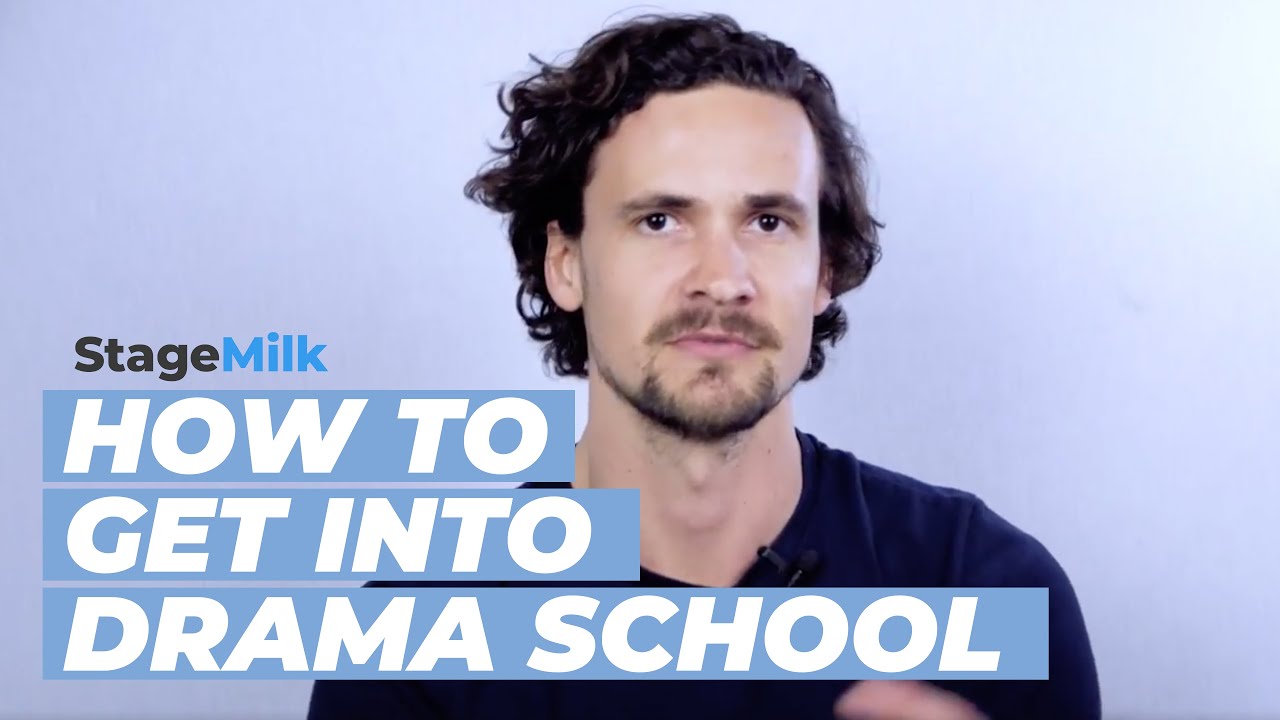 How to Get into Drama School
