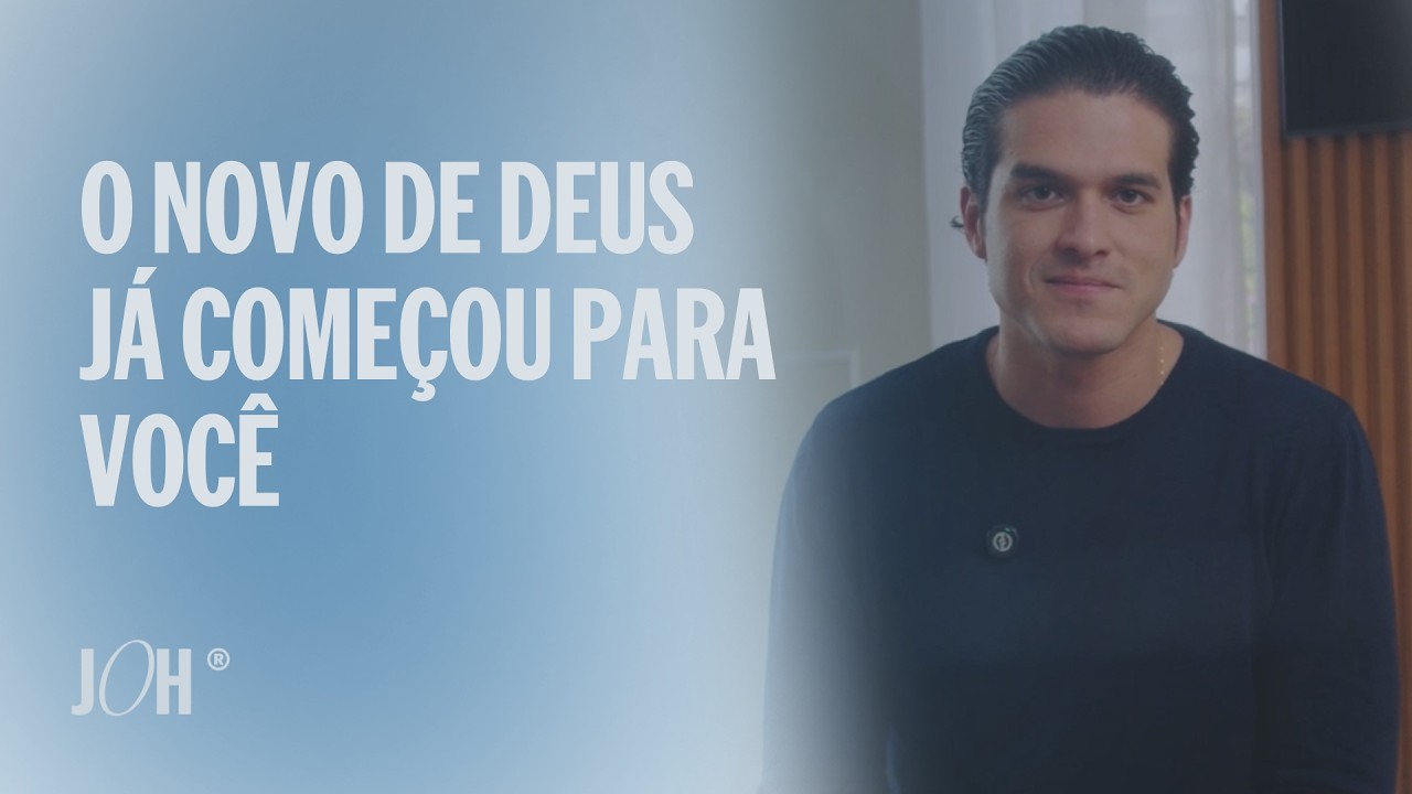 O novo de Deus Já começou para você | JÁ OROU HOJE?
