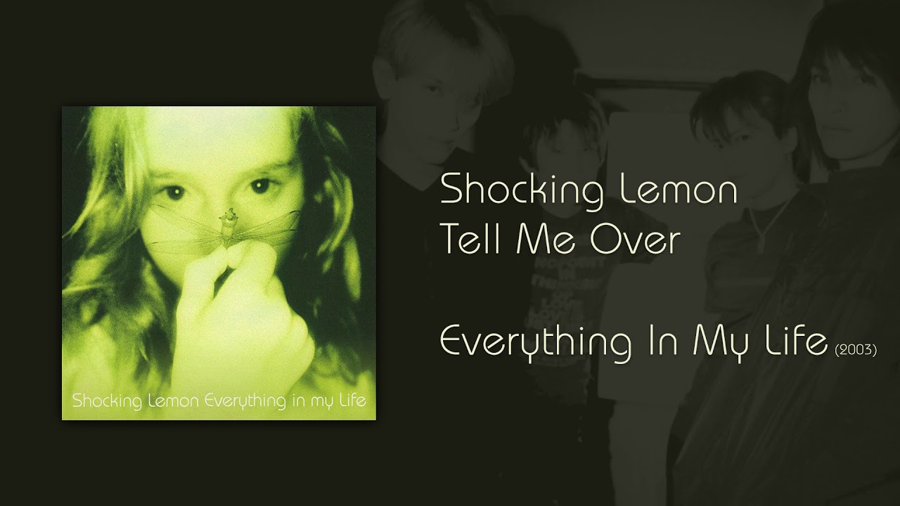 Shocking Lemon - Tell Me Over