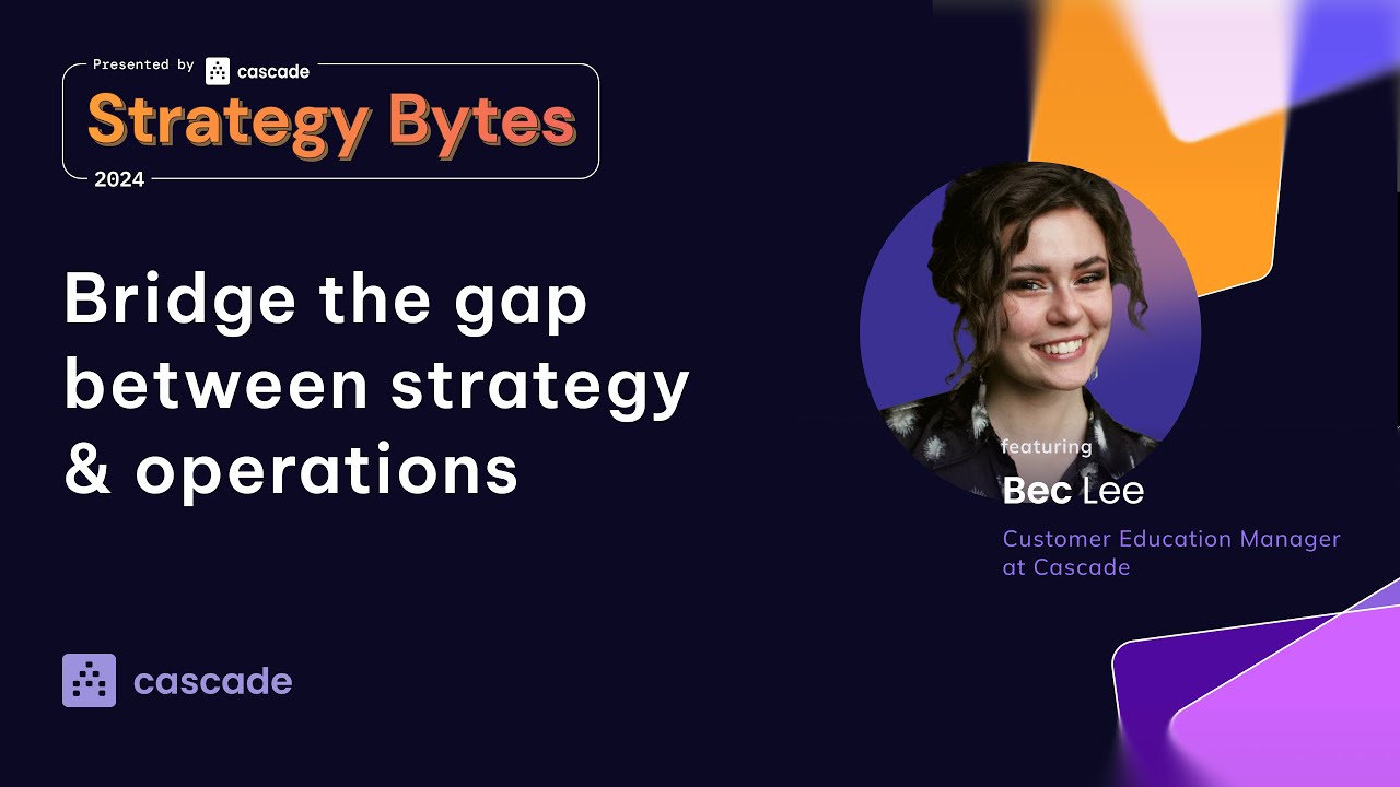 Strategy Bytes: Bridging the Gap Between Strategy & Operations