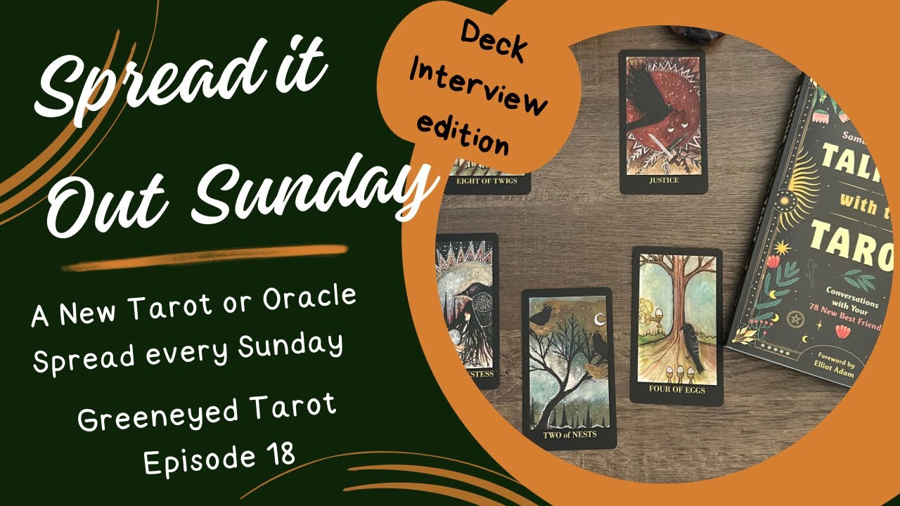 Spread It Out Sunday: Episode 18 | Tarot Deck Interview edition