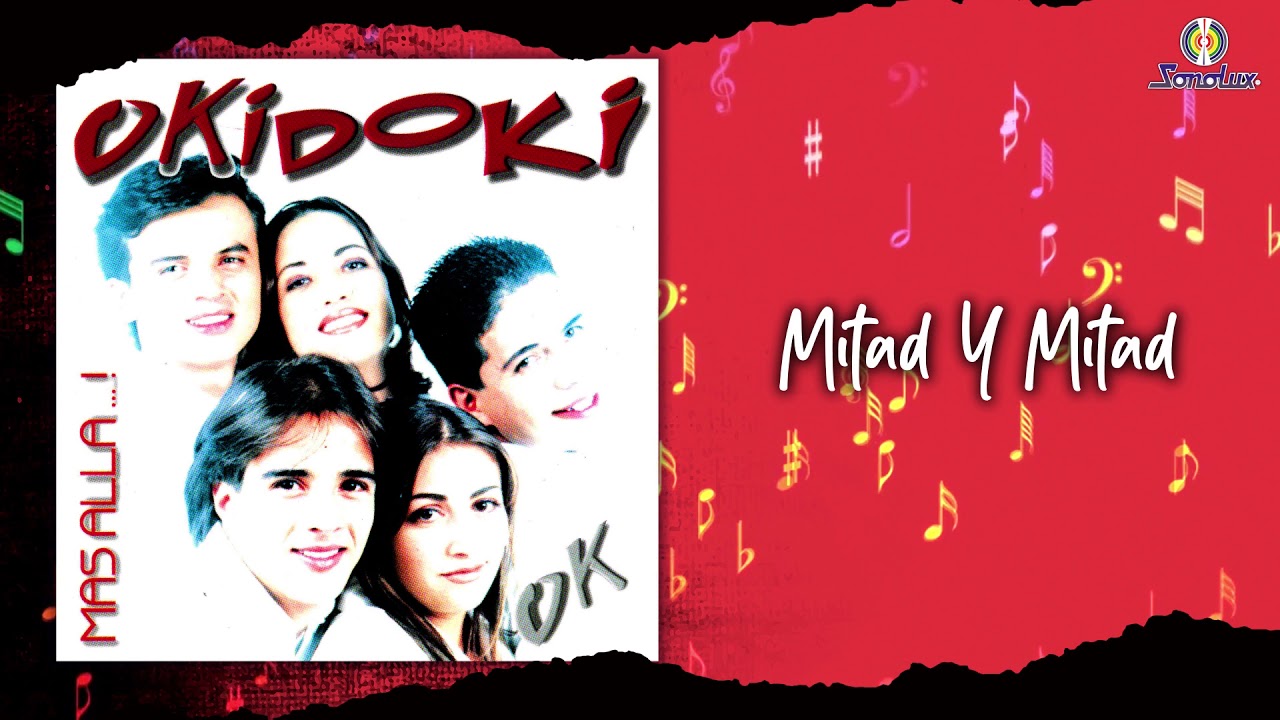 Mitad Y Mitad - Oki Doki | Pop