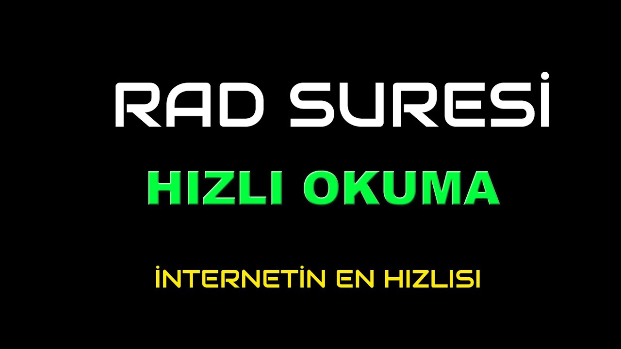 RAD SURESİ HIZLI OKUMA