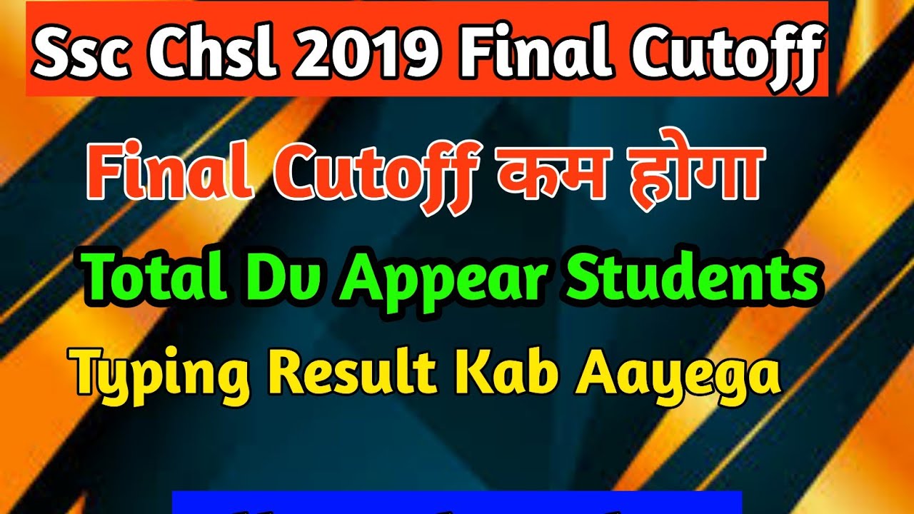 Ssc Chsl 2019 Final Expected Cutoff | Ssc Chsl 2019 Final cutoff | | Ssc Chsl 2019 Final Merit List