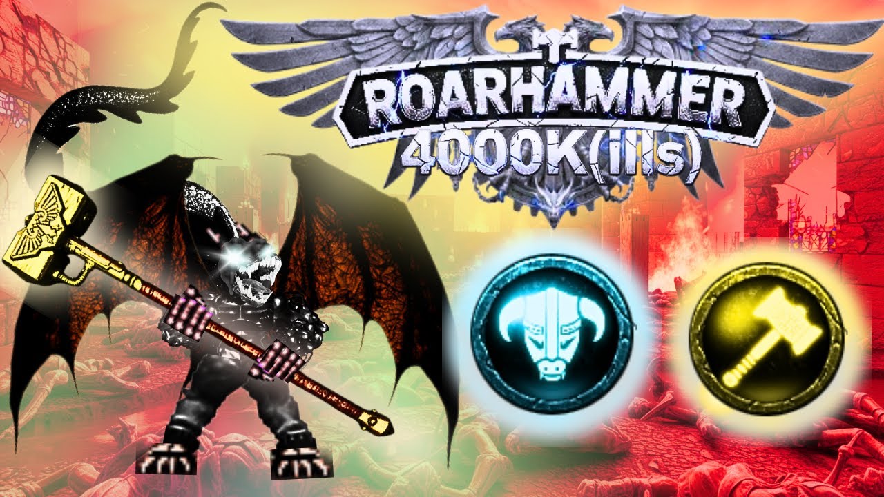 ROARHAMMER: 4000K(ills)❗❗❗👹✨🔨🐉💢︱Guncaster／Infernal Legions