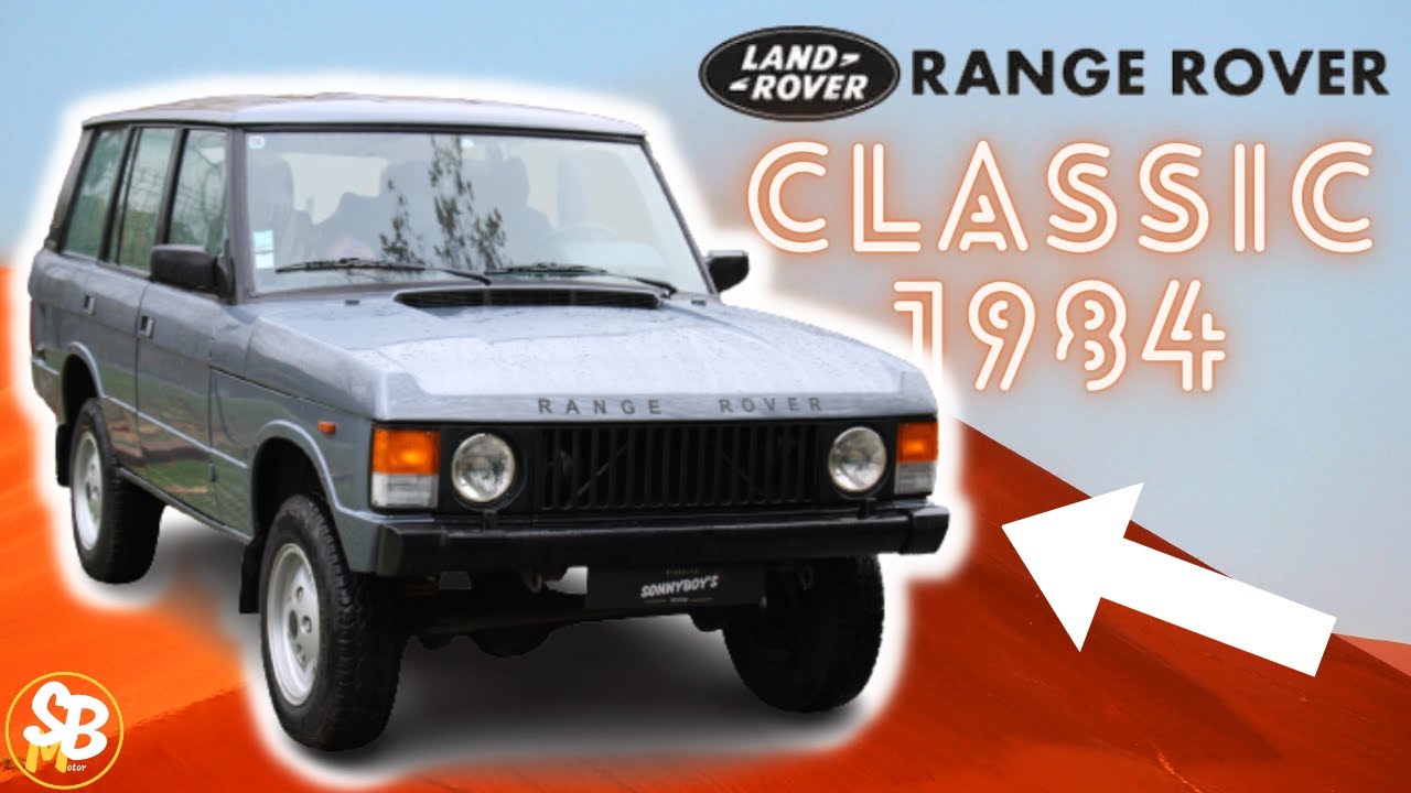 PRÉSENTATION RANGE ROVER CLASSIC 1984 - Matching number pour cette luxueuse anglaise