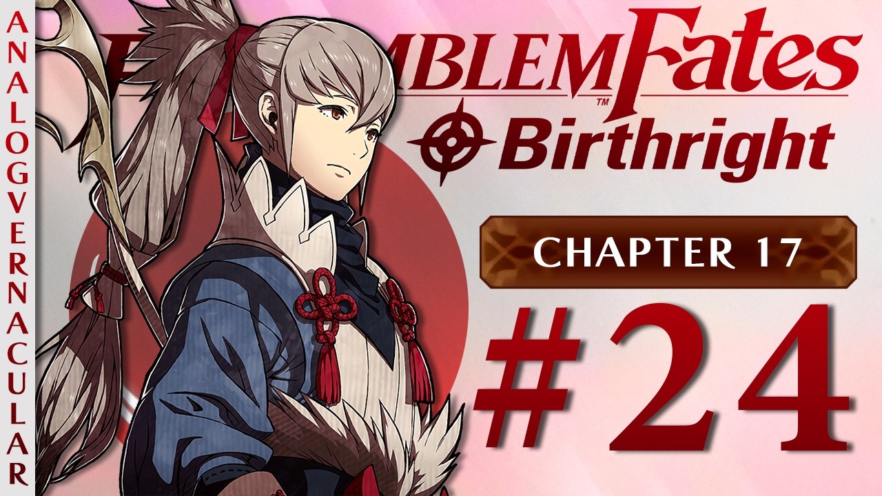 #24 Плохо реализовано... | Fire Emblem Fates Birthright | Глава 17: Затерянные во льду | Текстуры...