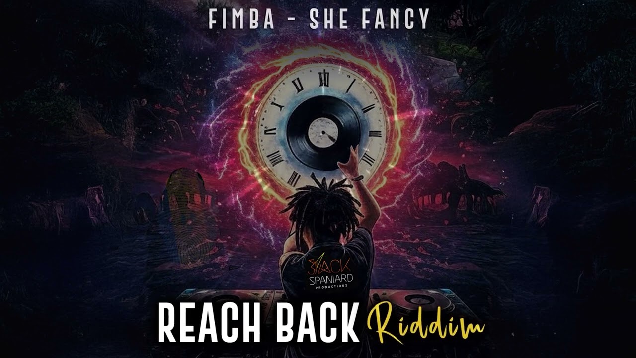 Fimba - She Fancy [ Reach Back Riddim ]