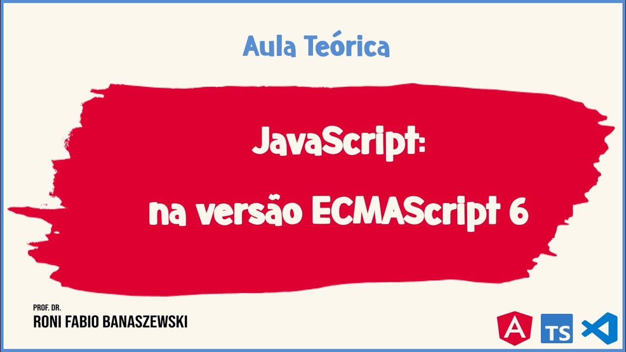 JavaScript: na versão ECMAScript 6