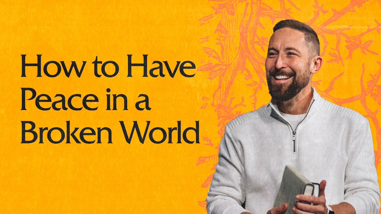 How to Have Peace in a Broken World