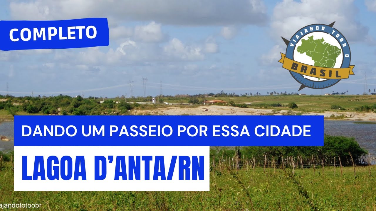 Lagoa d'Anta/RN - Especial - Viajando Todo o Brasil