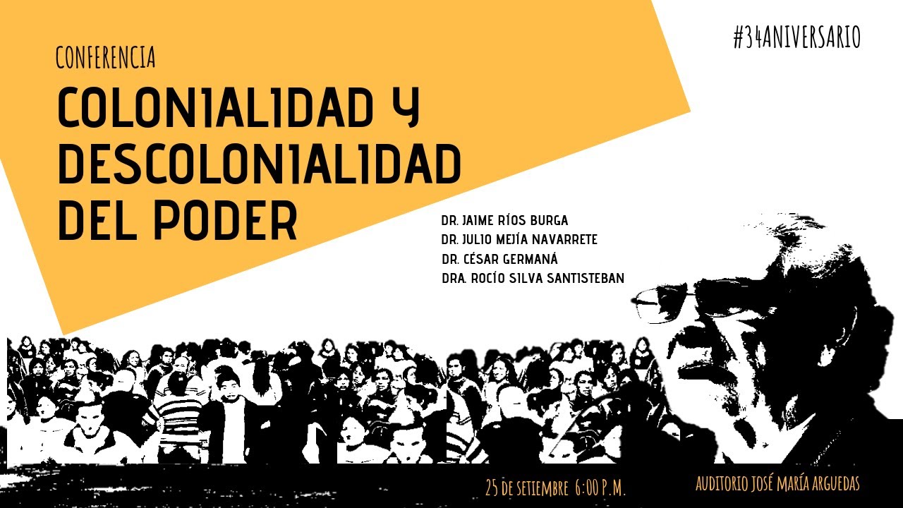 Conferencia | COLONIALIDAD Y DESCOLONIALIDAD DEL PODER