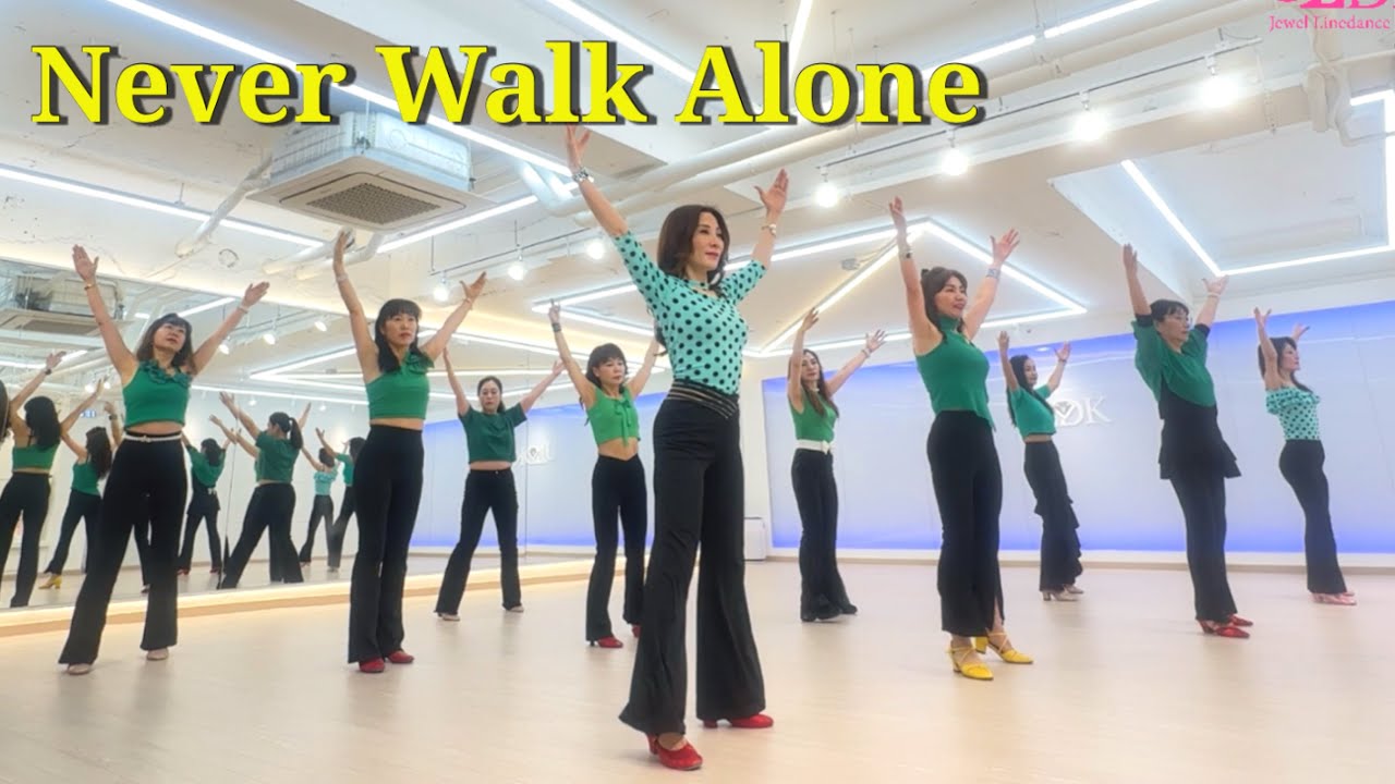 Never Walk Alone Linedance/ intermediate/ 네버 워크 얼론 라인댄스/ 2nd Upload/ JLDK
